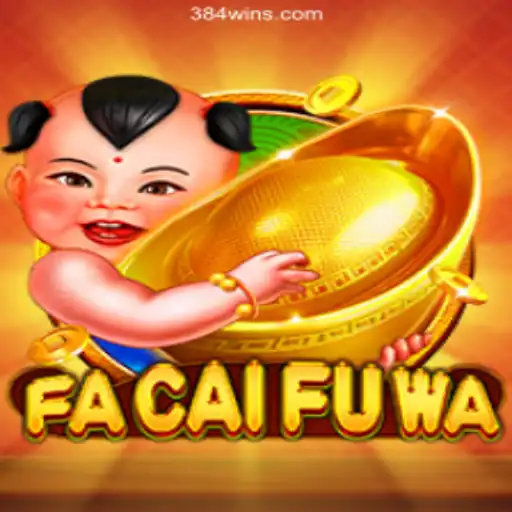 Discover the Exciting World of FaCaiFuWa on 384win.com Platform